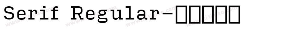 Serif Regular字体转换